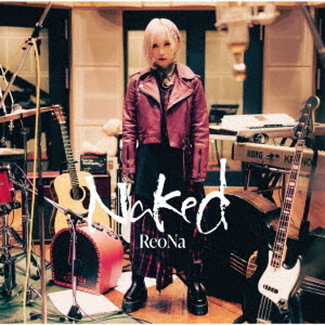 ReoNa／Naked（初回生産限定盤）（ＣＤ）