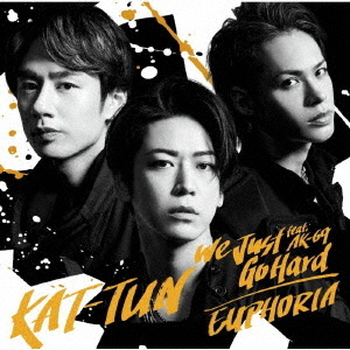 KAT-TUN／「We Just Go Hard feat. AK-69」 / 「EUPHORIA」 （初回限定盤3／CD+DVD）（ＣＤ）