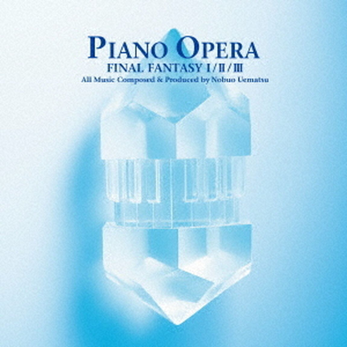 PIANO　OPERA　FINAL　FANTASY　Ⅰ／Ⅱ／Ⅲ（ＣＤ）