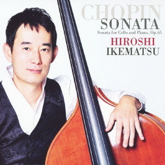 ショパン：チェロ・ソナタ　【コントラバス演奏版】（ＣＤ）