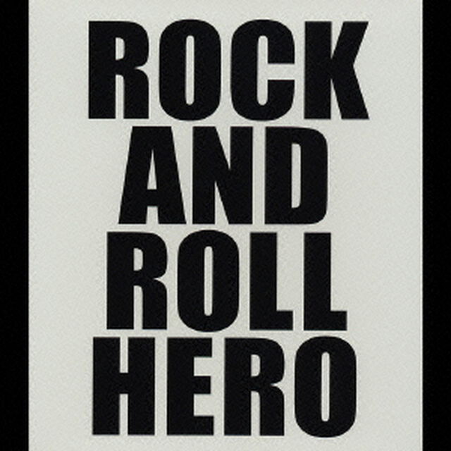 ROCK　AND　ROLL　HERO（ＣＤ）