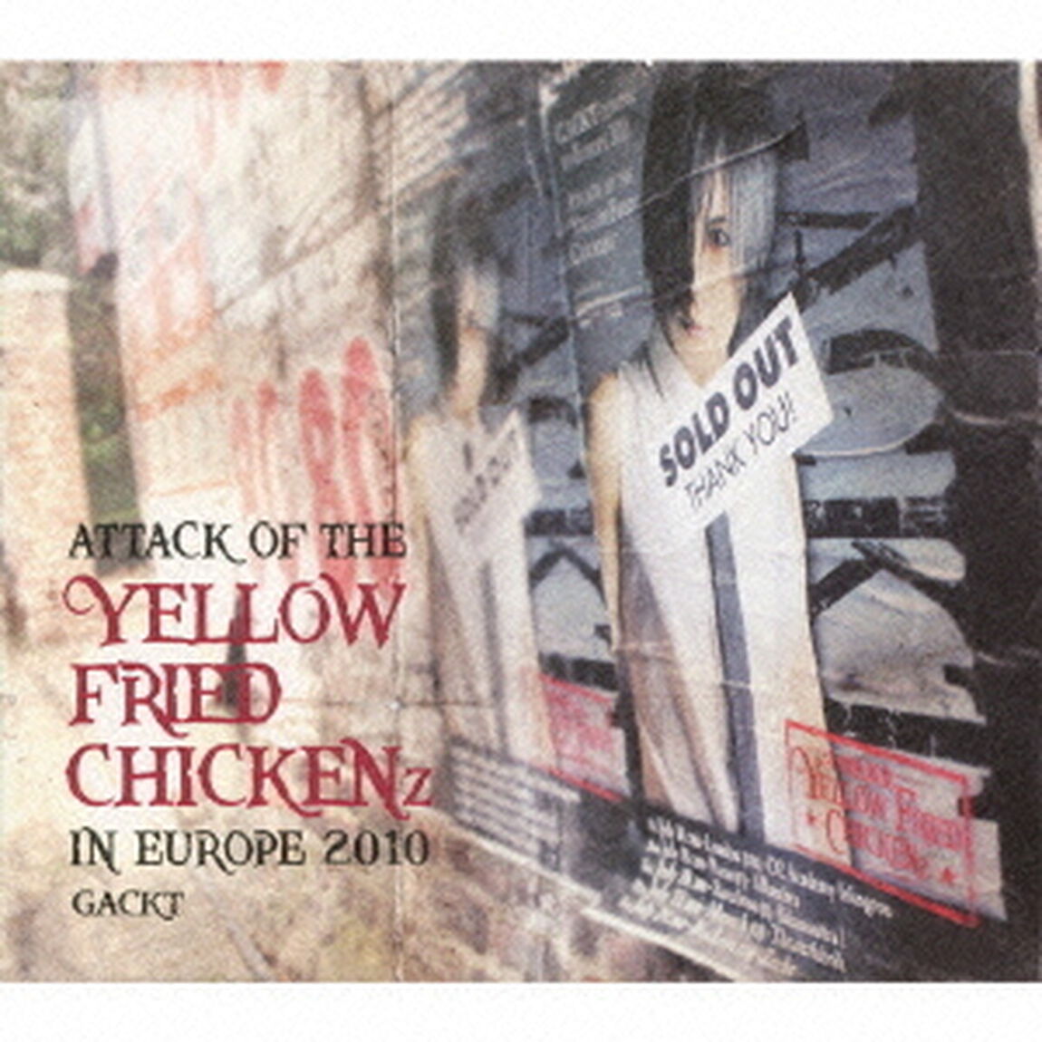 ATTACK　OF　THE　YELLOW　FRIED　CHICKENz　IN　EUROPE　2010（ＣＤ）
