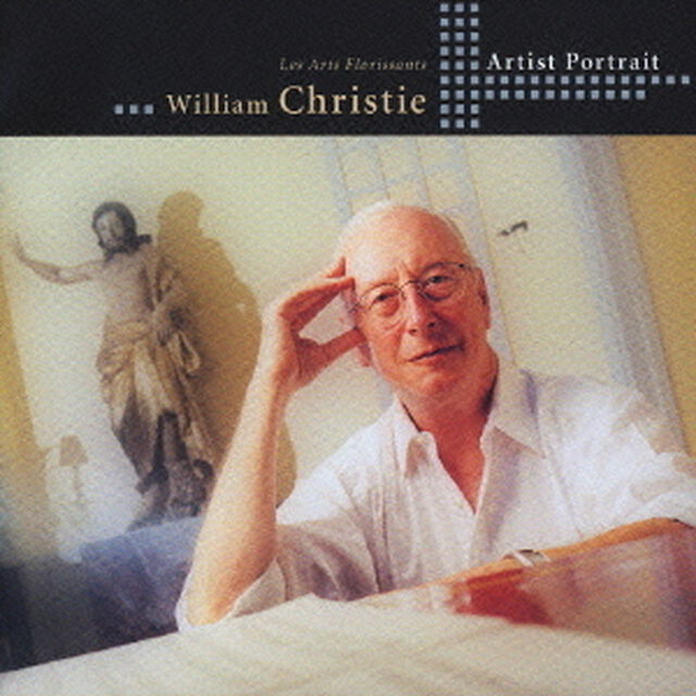 ウィリアム・クリスティとレザール・フロリサンの肖像（ＣＤ）