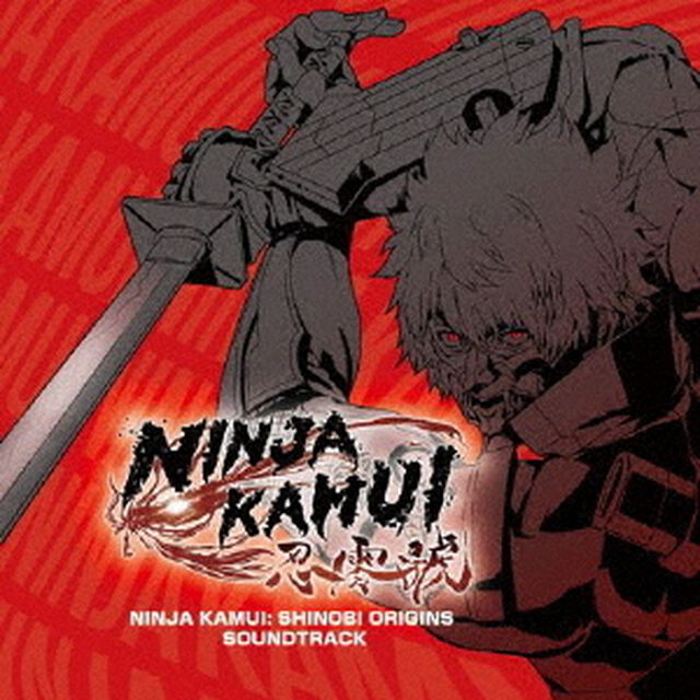 NINJA　KAMUI：　忍・零號　サウンドトラック（ＣＤ）