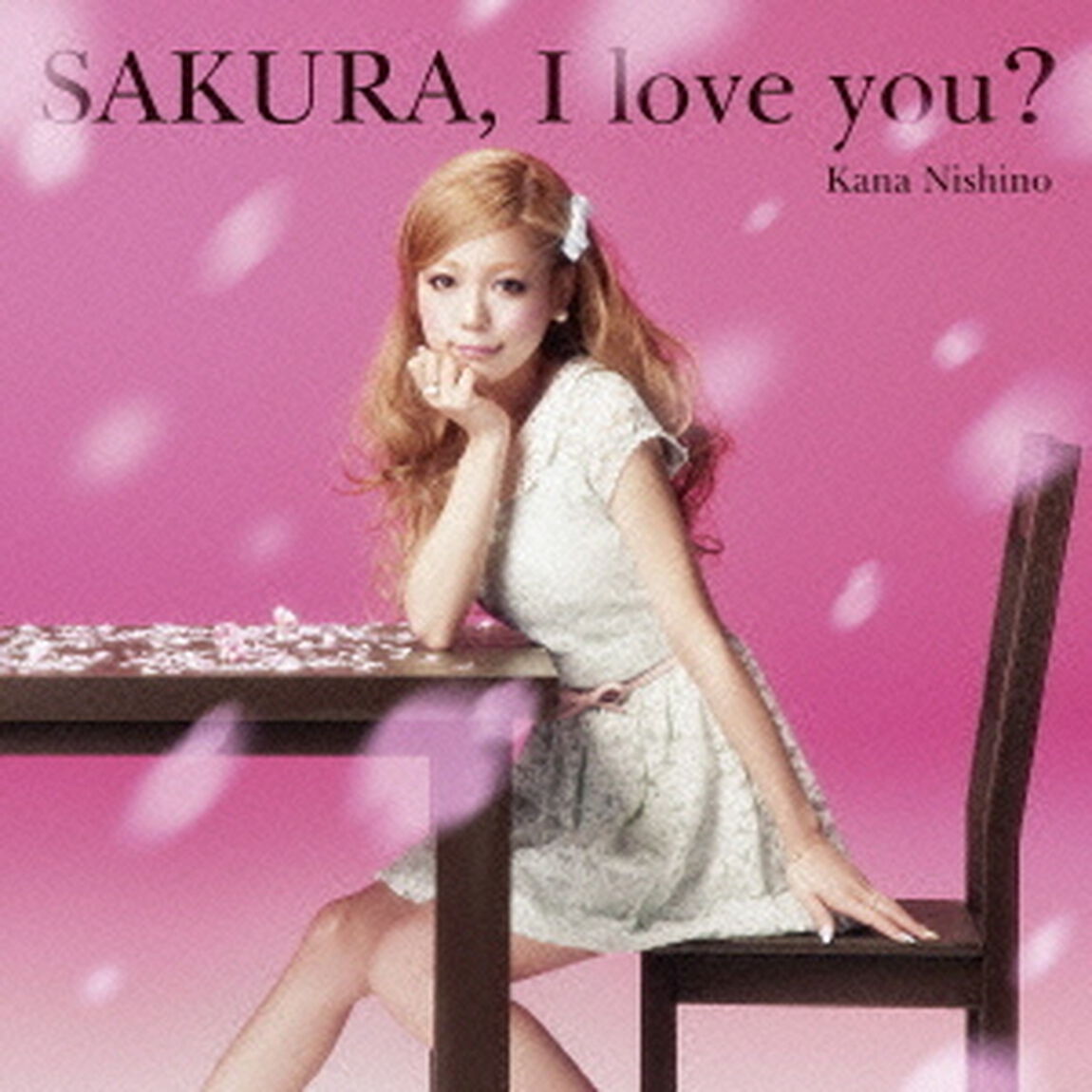 SAKURA，I　love　you？（ＣＤ）