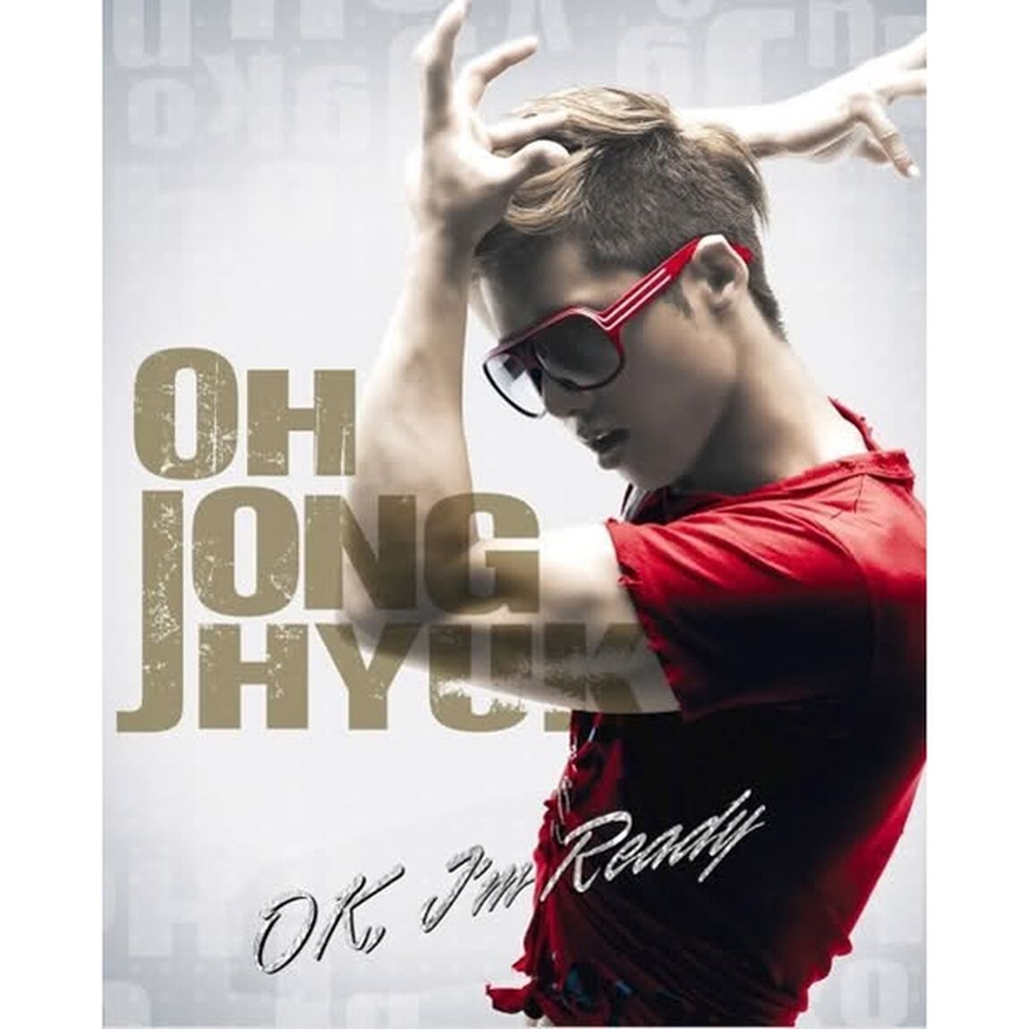 オ・ジョンヒョク （Click B）／オ・ジョンヒョク 1st Mini Album - OK I'm Ready （輸入盤）（ＣＤ）