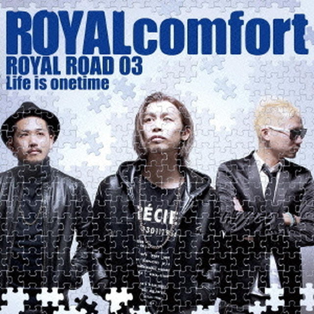 ROYAL　ROAD　03　Life　is　onetime（ＣＤ）