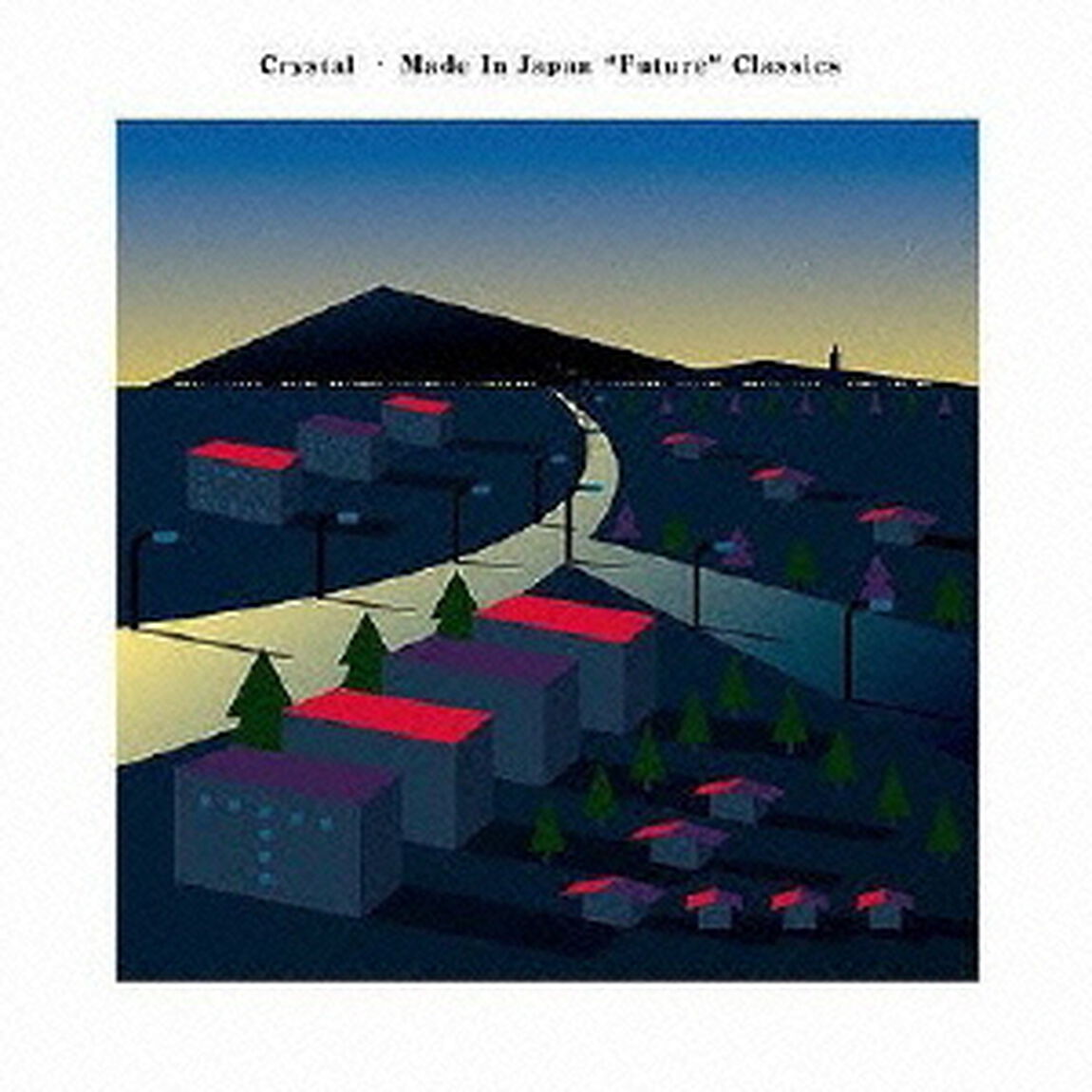 Made　In　Japan&ldquo;Future&rdquo;Classics（ＣＤ）