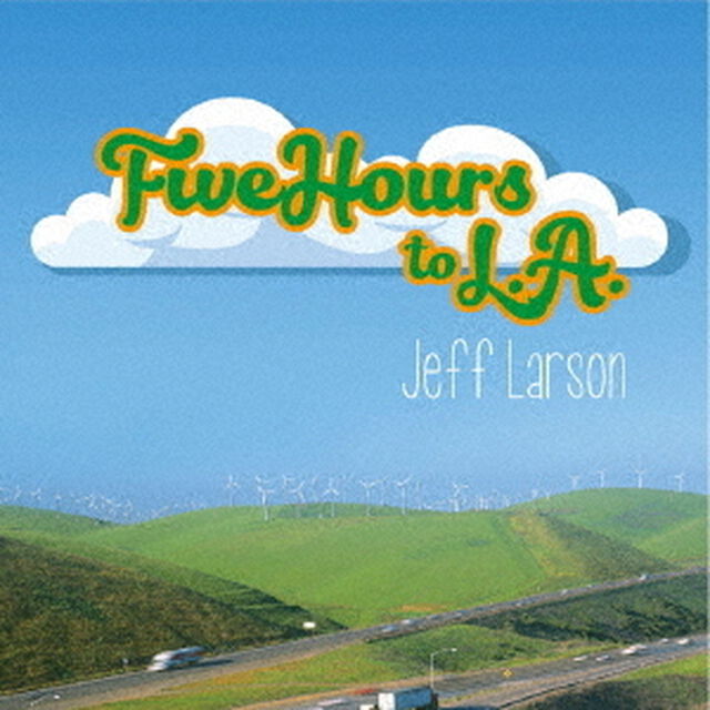 ファイヴ・アワーズ・トゥ・LA（ＣＤ）