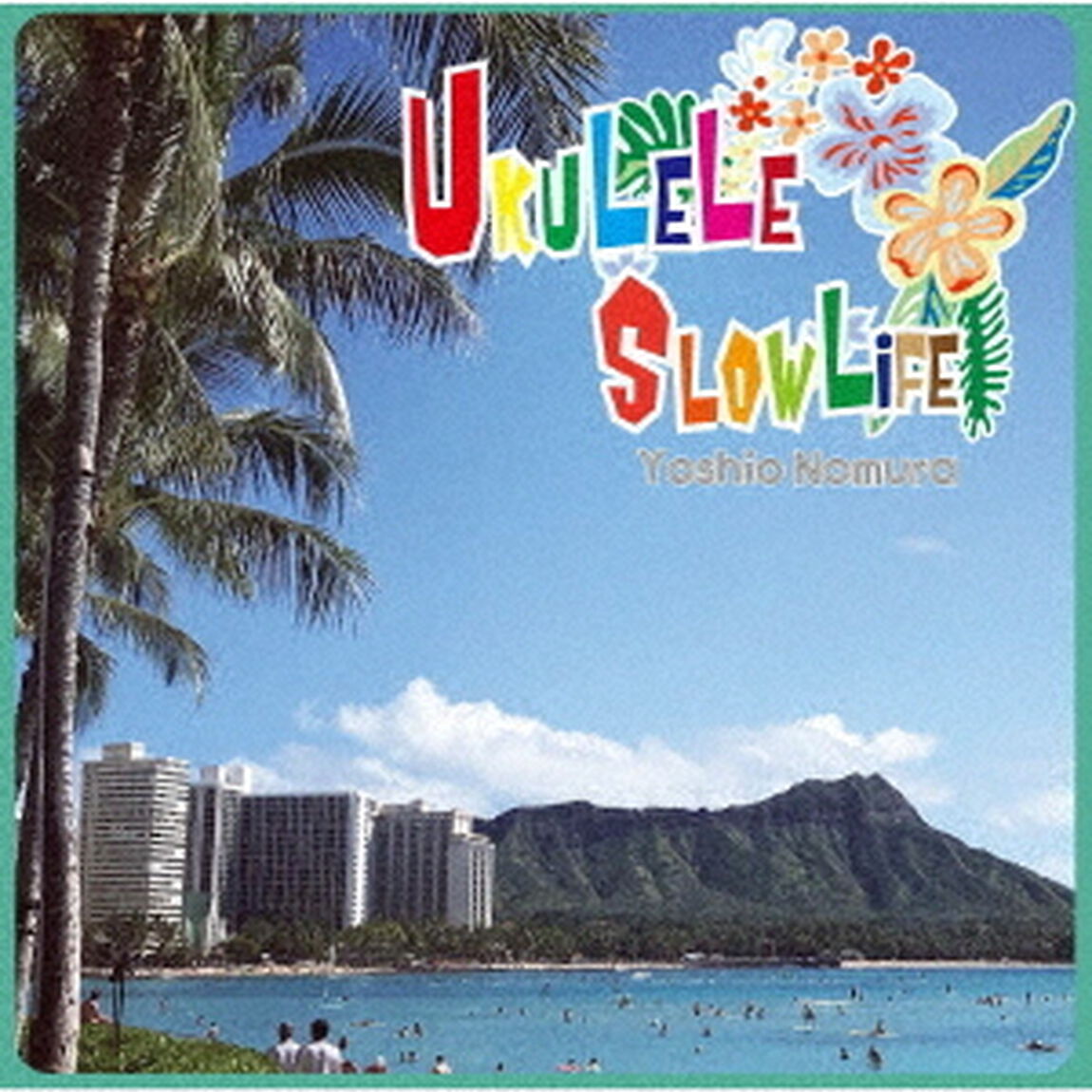 UKULELE　SLOW　LiFE（ＣＤ）