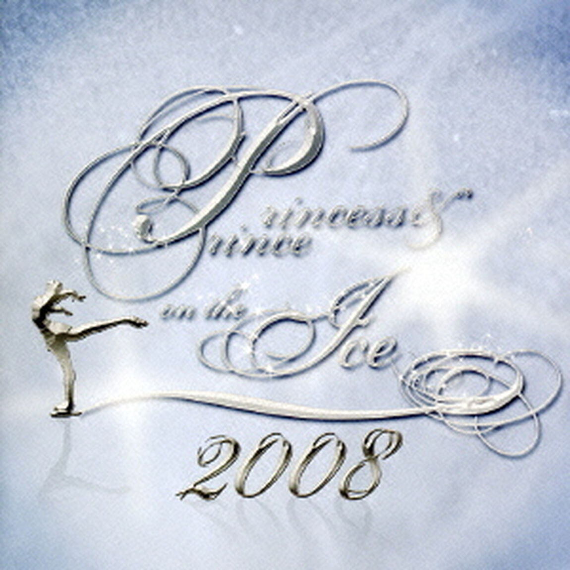 プリンセス＆プリンス　ON　THE　アイス　2008（ＣＤ）