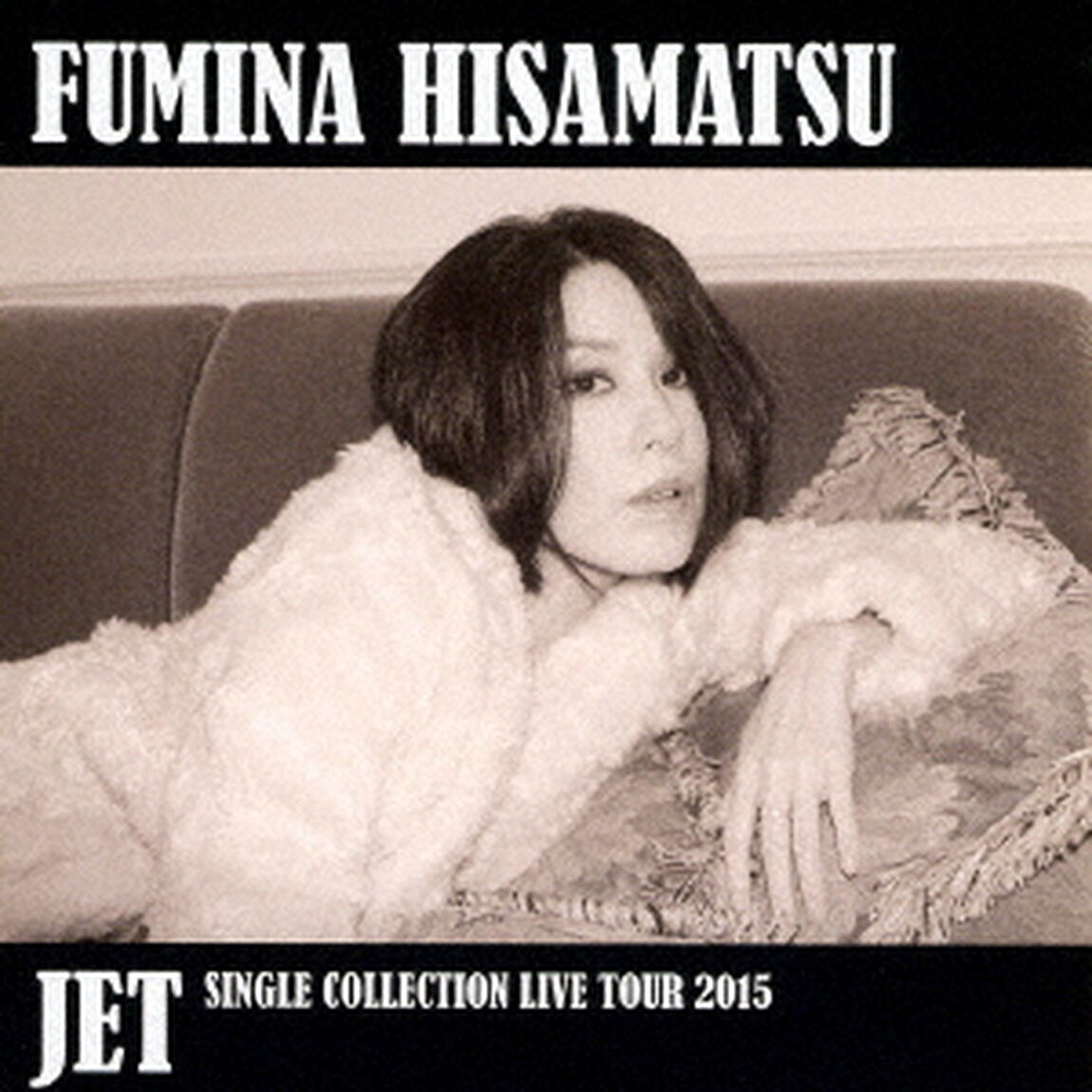 JET　－SINGLE　COLLECTION　LIVE　TOUR　2015－（ＣＤ）