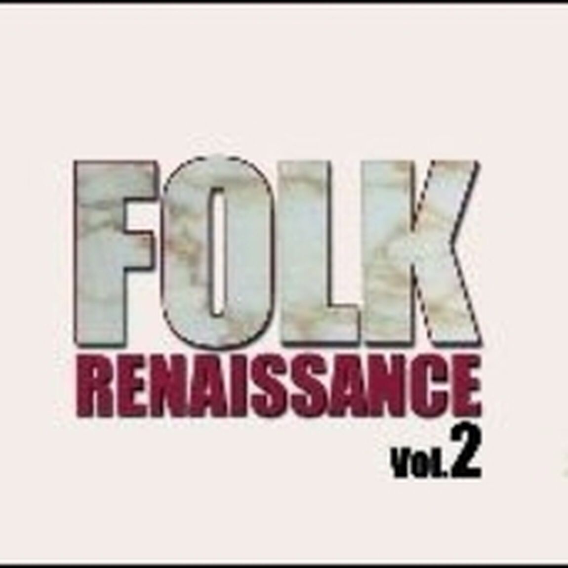 フォーク・ルネッサンス　Vol．Ⅱ（ＣＤ）