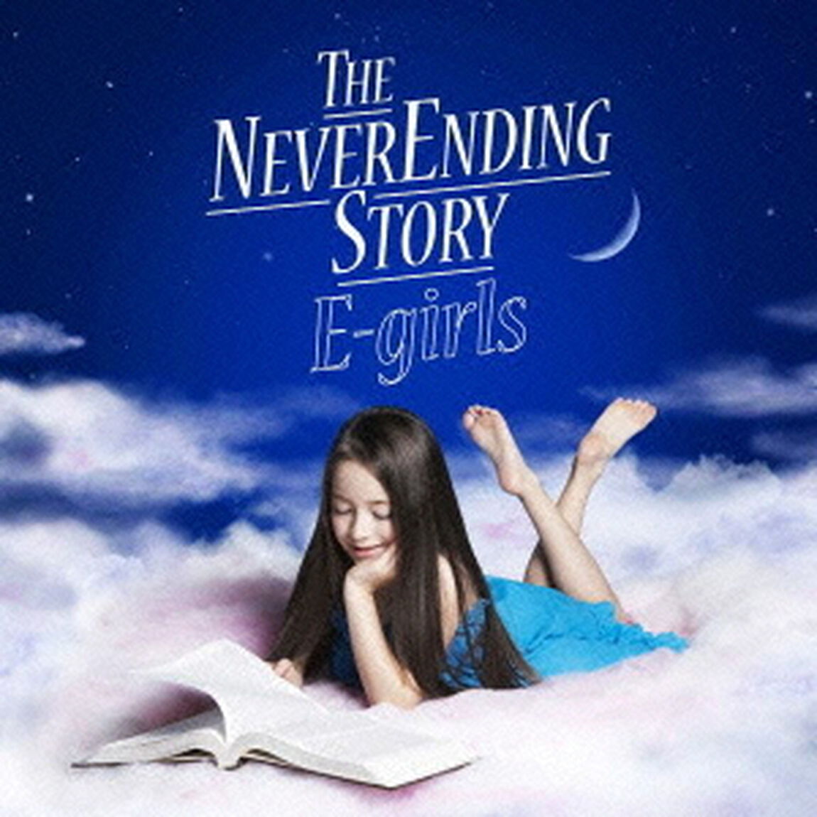 E-girls／THE NEVER ENDING STORY（初回生産限定盤）（ＣＤ）