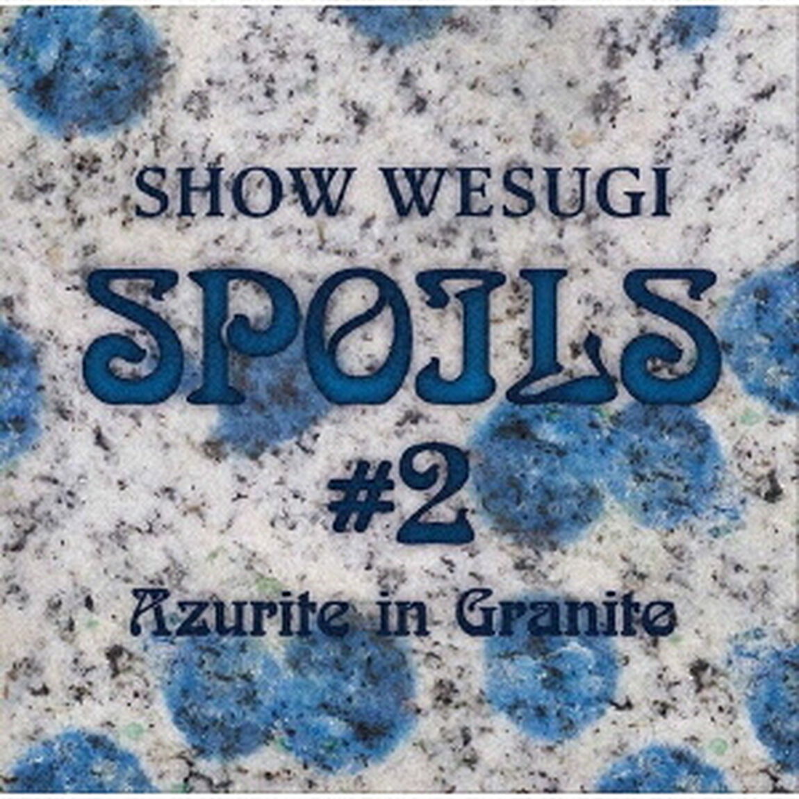 SPOILS　＃2　Azurite　in　Granite（ＣＤ）