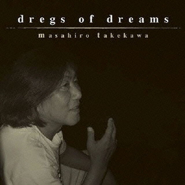 Dregs　of　dreams（ＣＤ）