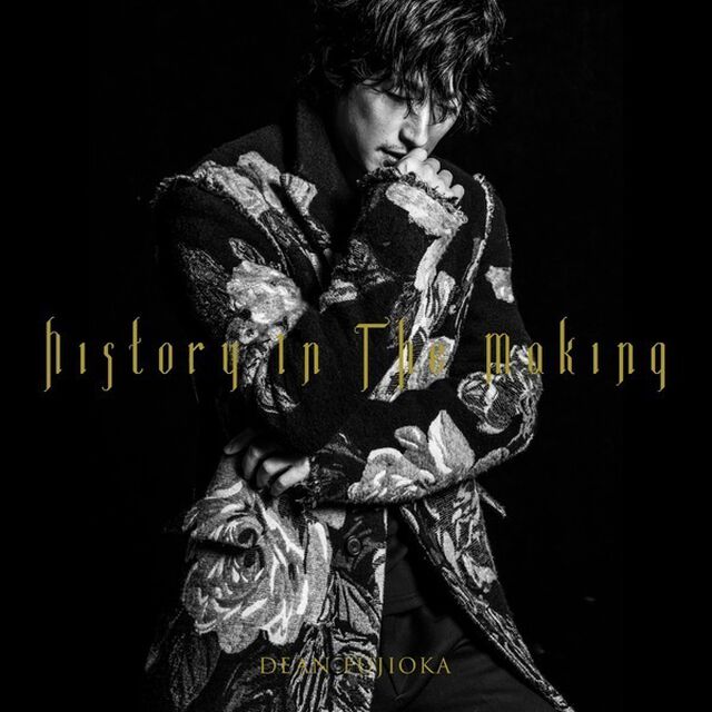 DEAN FUJIOKA／History In The Making（初回限定盤Ａ History Edition／CD＋DVD）（ＣＤ）