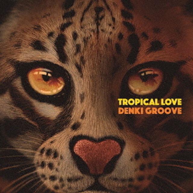 TROPICAL　LOVE（ＣＤ）
