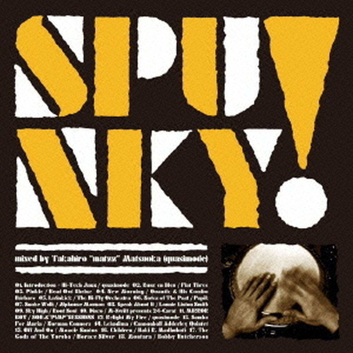 SPUNKY！　mixed　by　Takahiro　&rdquo;matzz&rdquo;　Matsuoka（quasimode）（ＣＤ）