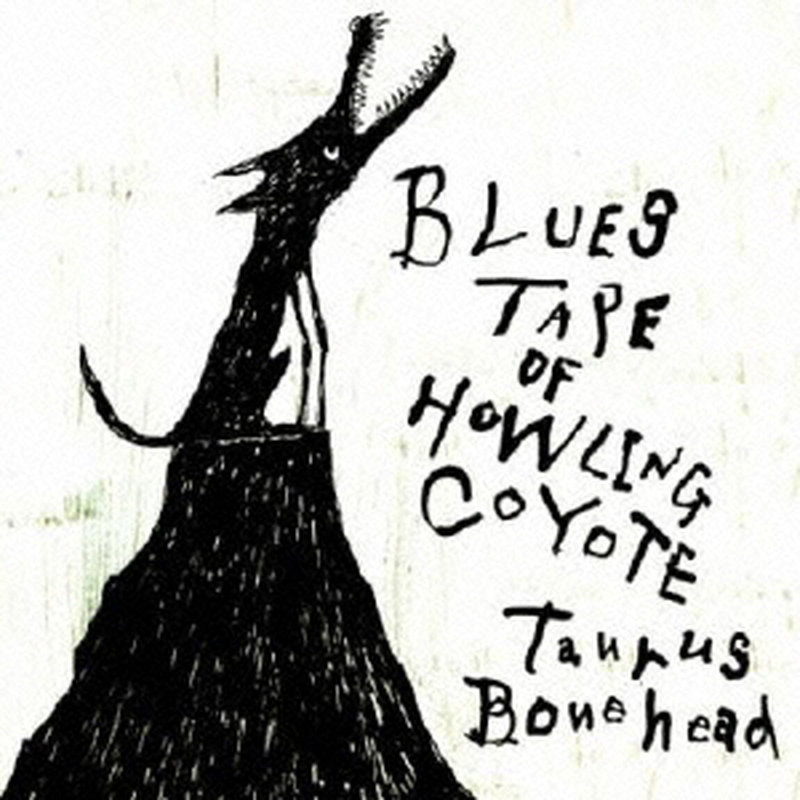 Blues　Tape　Of　Howling　Coyote（ＣＤ）