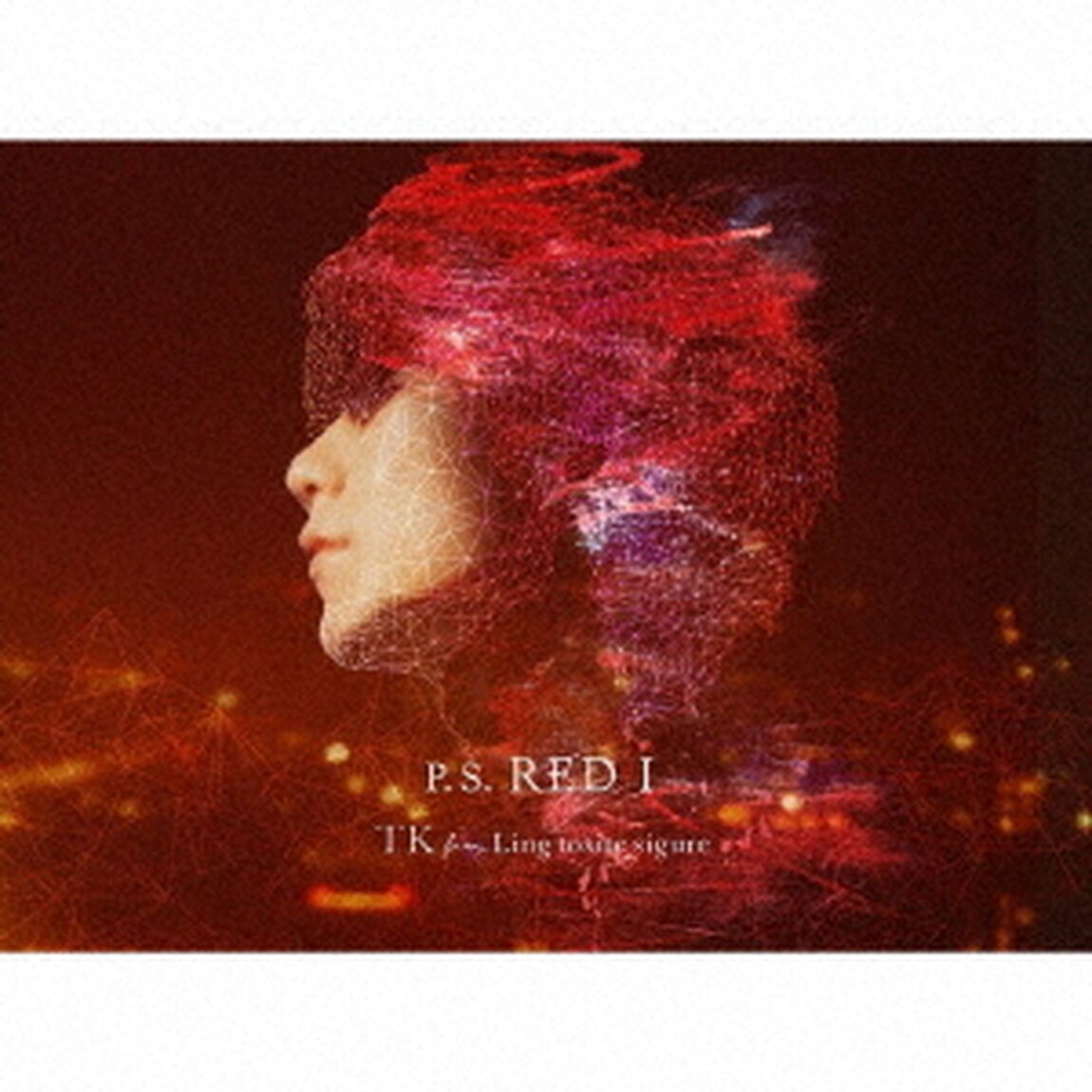TK from 凛として時雨／P．S．　RED　I（初回生産限定盤／CD+DVD）（ＣＤ）