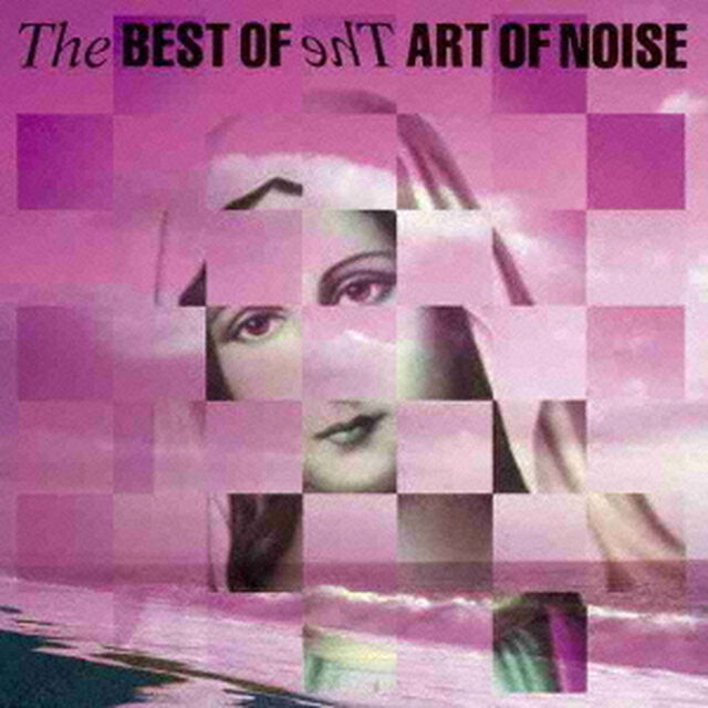 ザ・ベスト・オブ・アート・オブ・ノイズ（ＣＤ）