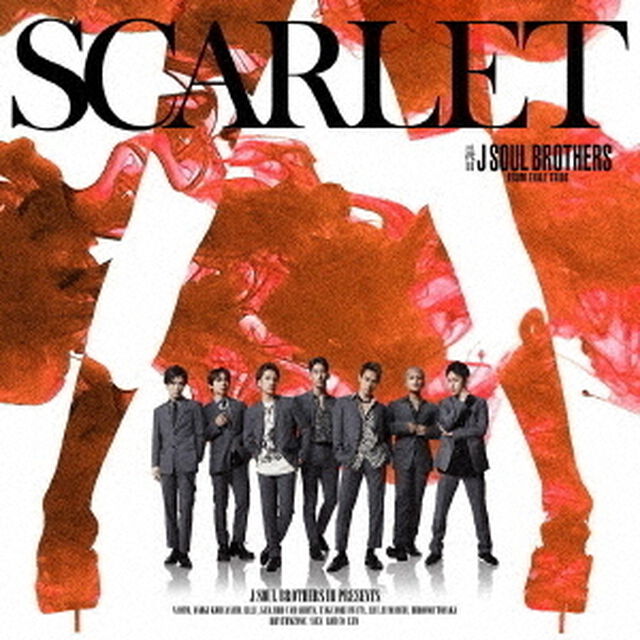 三代目 J SOUL BROTHERS from EXILE TRIBE／SCARLET（ＣＤ）