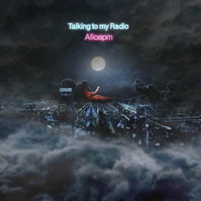 Talking　to　my　Radio（ＣＤ）