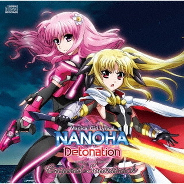 魔法少女リリカルなのは　Detonation　Original　Soundtrack（ＣＤ）