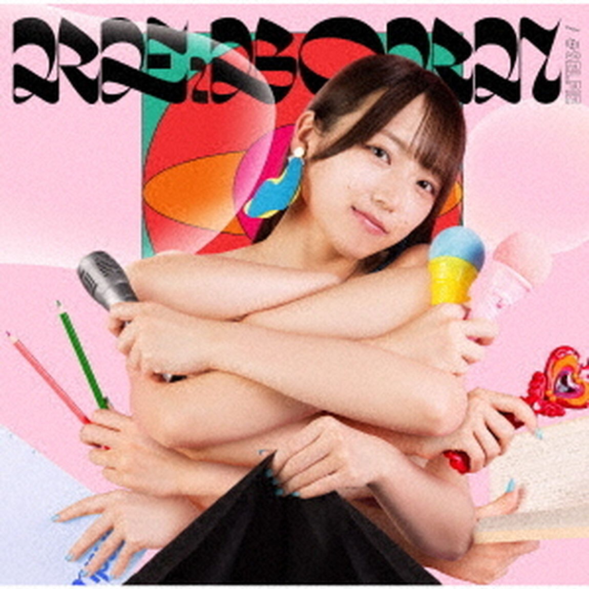 RE：BORN／＃SELFIE（ＣＤ）
