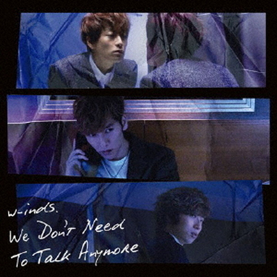 We　Don&rsquo;t　Need　To　Talk　Anymore（初回盤A）（CDシングル）