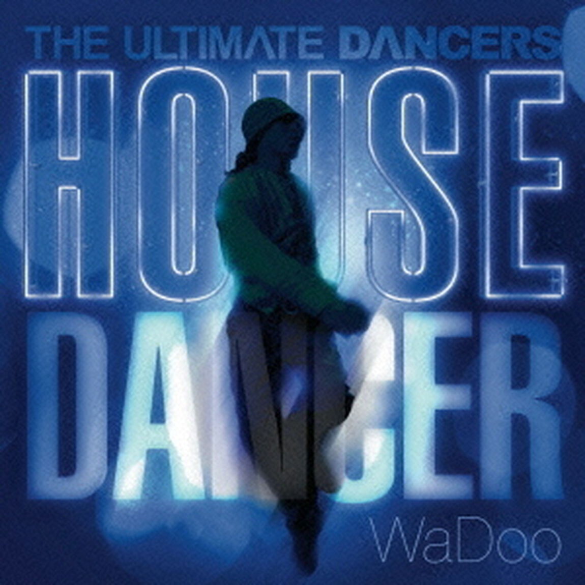 HOUSE　DANCER（ＣＤ）