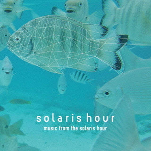 music　from　the　solaris　hour（ＣＤ）