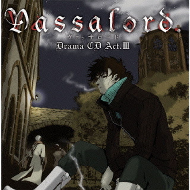 ドラマCD　Vassalord．　Act．Ⅲ（ＣＤ）