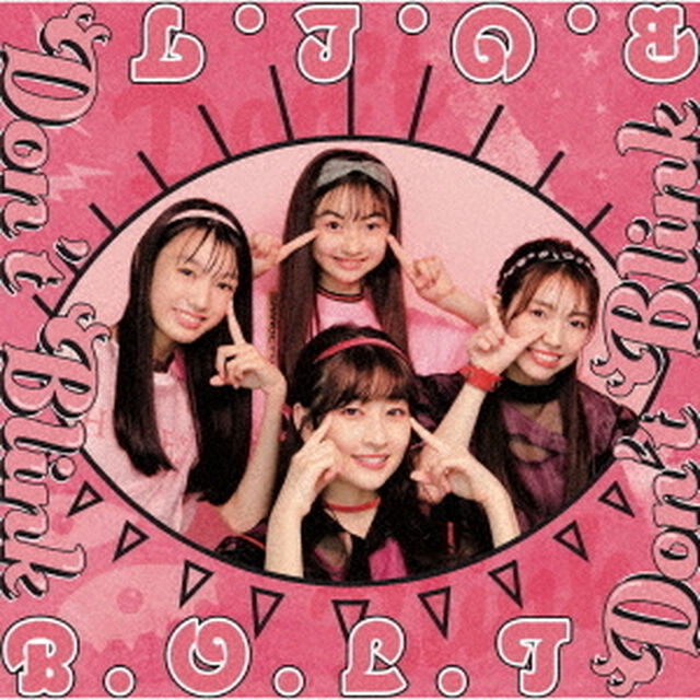 B.O.L.T／Don&rsquo;t Blink（初回限定盤／CD＋Blu-ray）（ＣＤ）