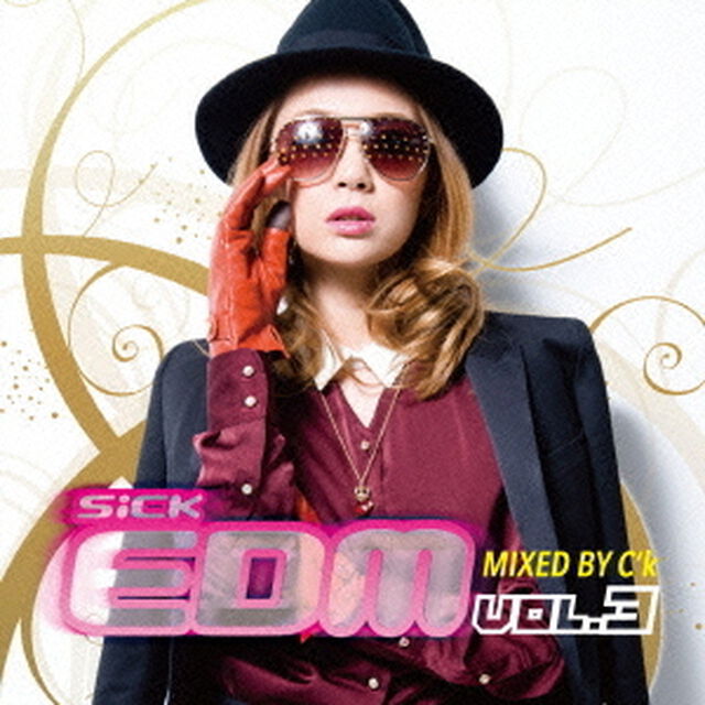 SiCK　EDM　VOL．3　MIXED　BY　C&rsquo;k（ＣＤ）