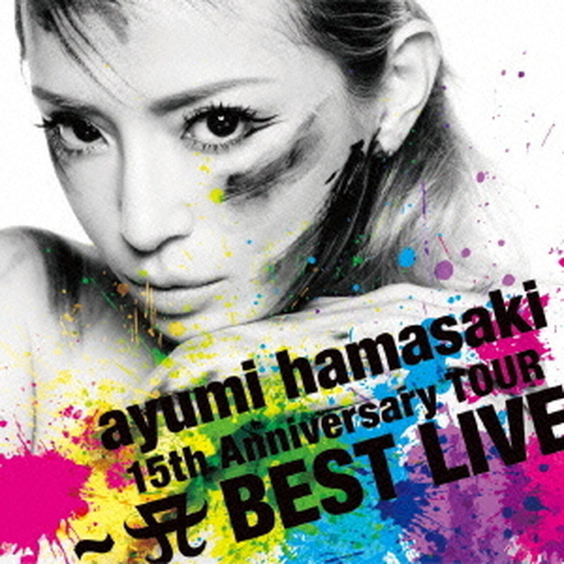 ayumi　hamasaki　15th　Anniversary　TOUR　〜A　BEST　LIVE〜（ＣＤ）
