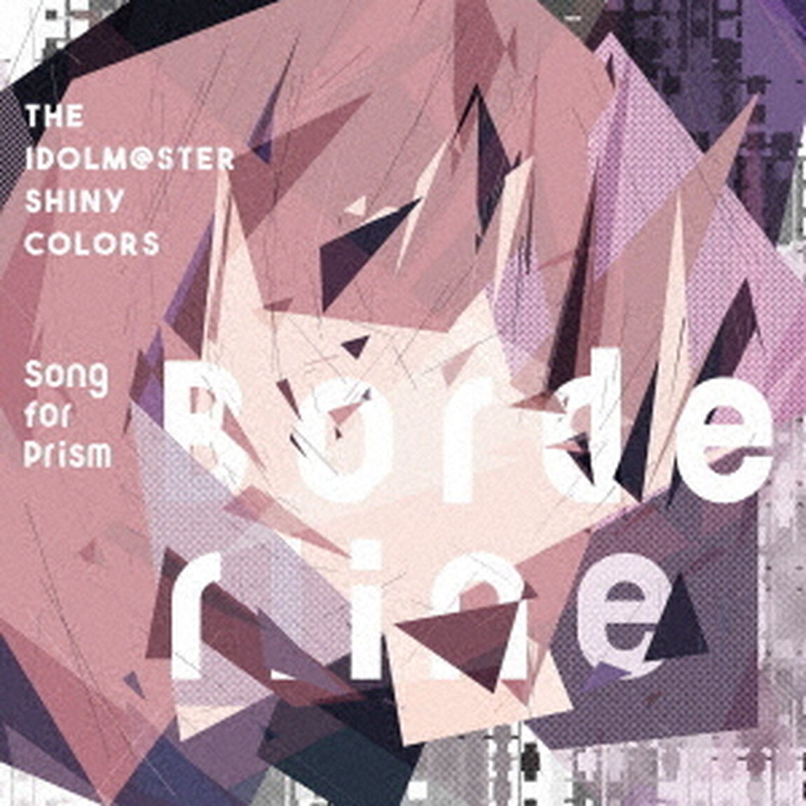 シャイニーカラーズ／THE IDOLM@STER SHINY COLORS Song for Prism Borderline / クローバー / Summer Night Paradise（CD）（ＣＤ）
