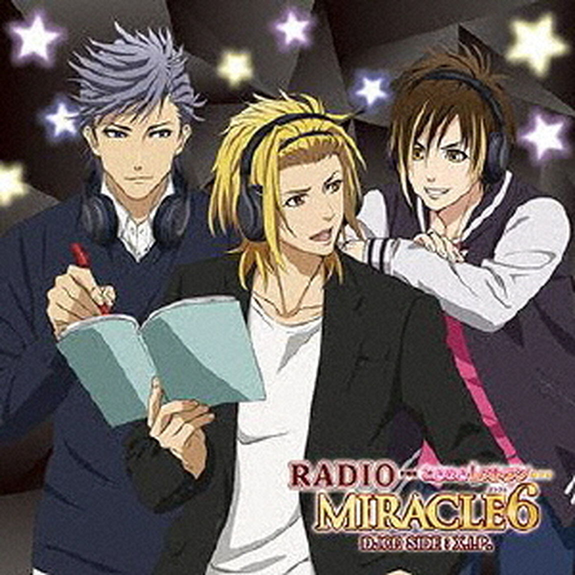 DJCD「RADIO　MIRACLE6　SIDE：X．I．P．」　豪華盤（ＣＤ）