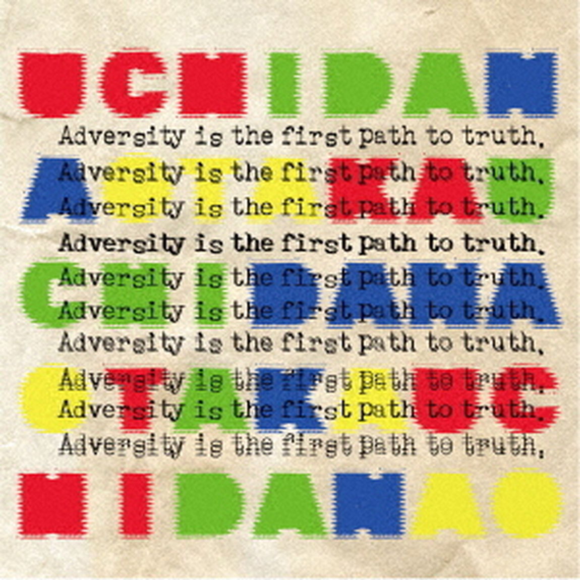 Adversity　is　the　first　path　to　truth．（ＣＤ）