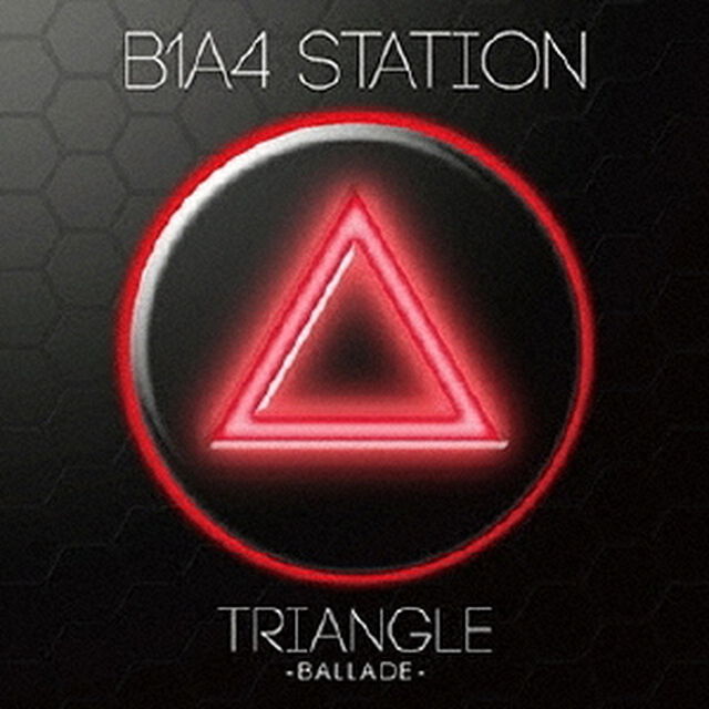 B1A4　STATION　TRIANGLE　－BALLADE－（ＣＤ）