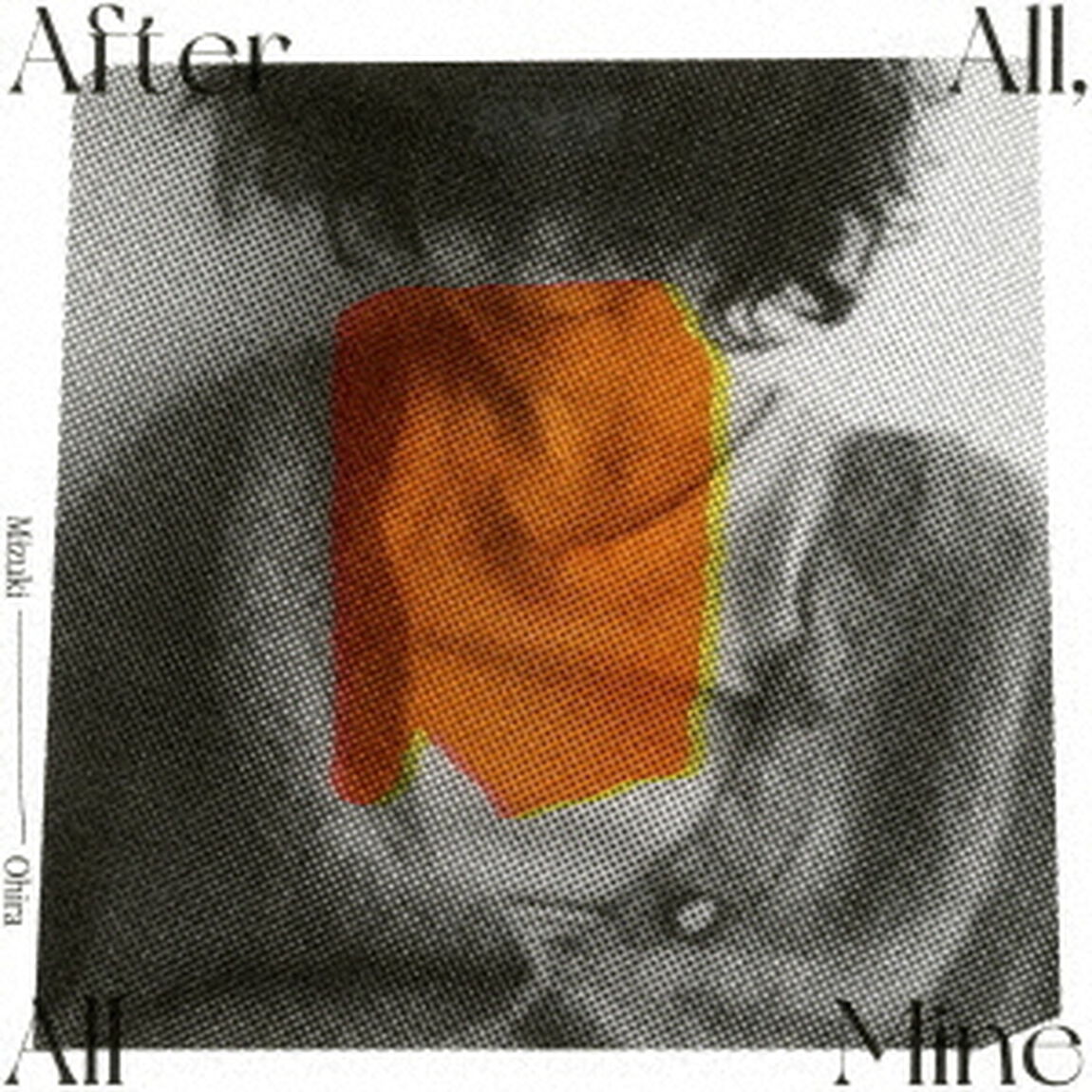 After　All，　All　Mine（ＣＤ）