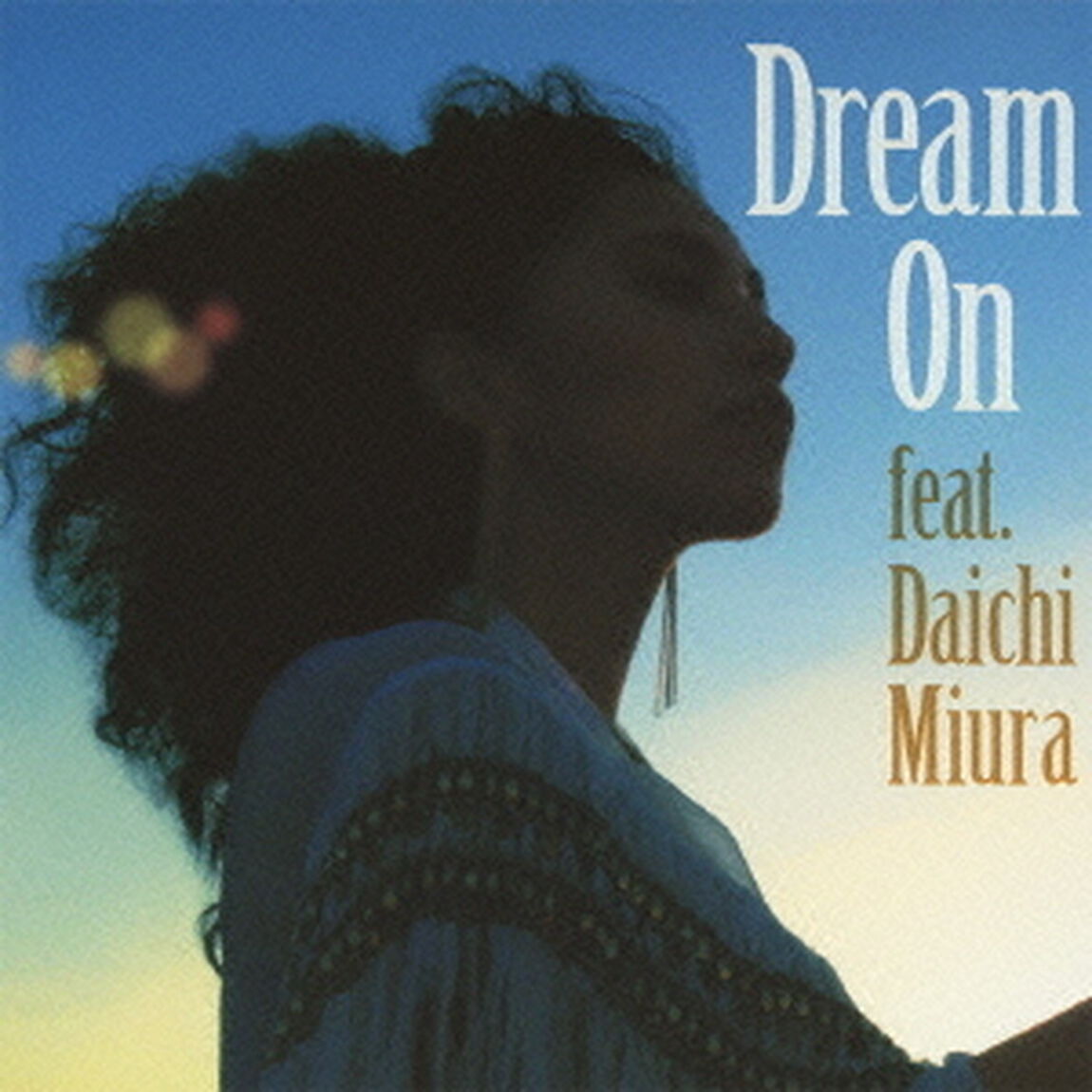 Dream　On　feat．三浦大知（初回生産限定盤）（CDシングル）