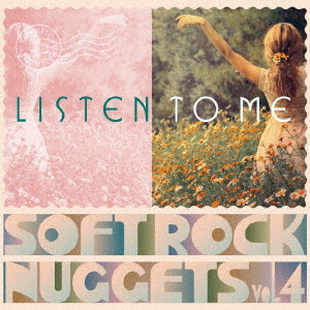 リッスン・トゥ・ミー〜ソフト・ロック・ナゲッツ VOL.4（ＣＤ）