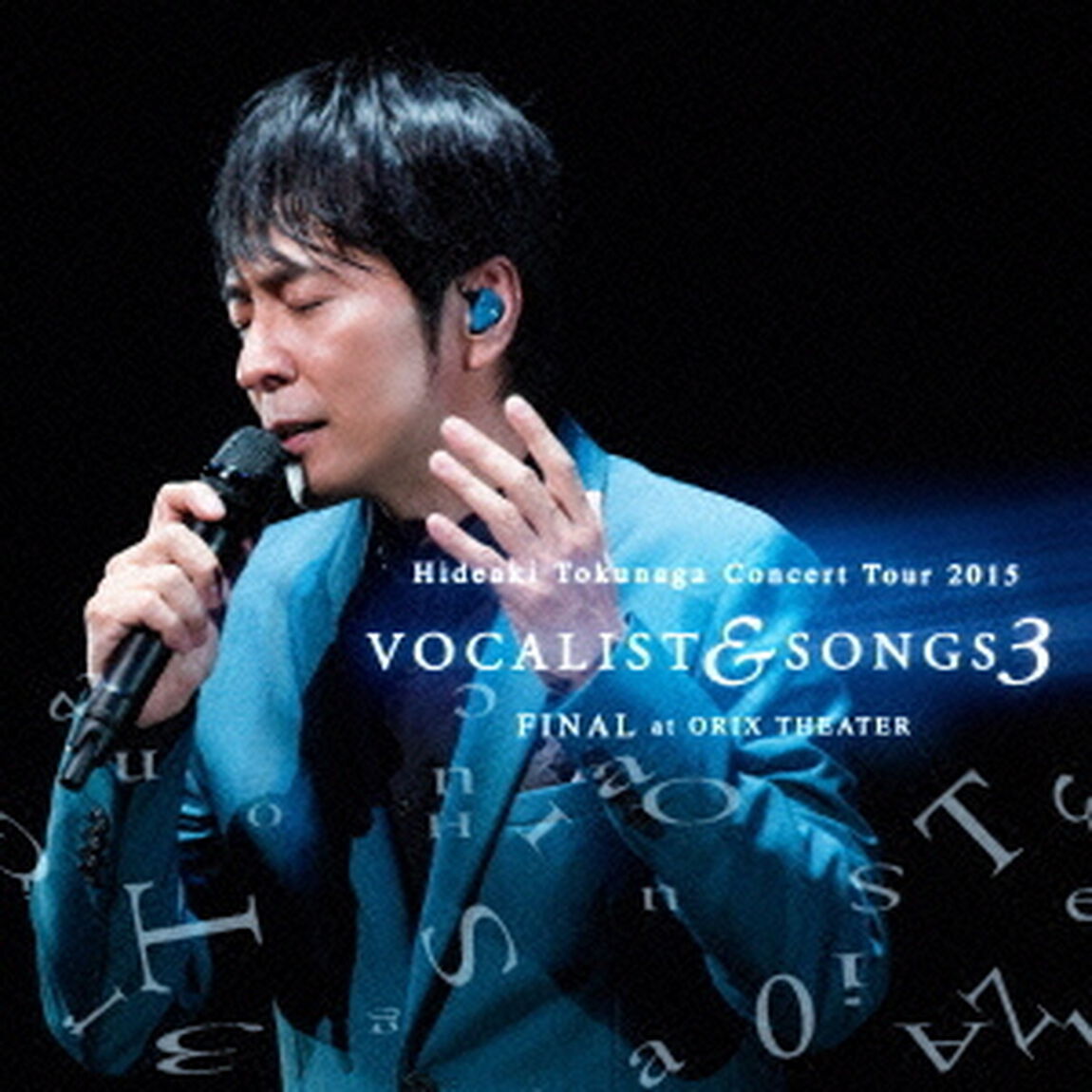 Concert　Tour　2015　VOCALIST　＆　SONGS　3　FINAL　at　ORIX　THEATER（ＣＤ）