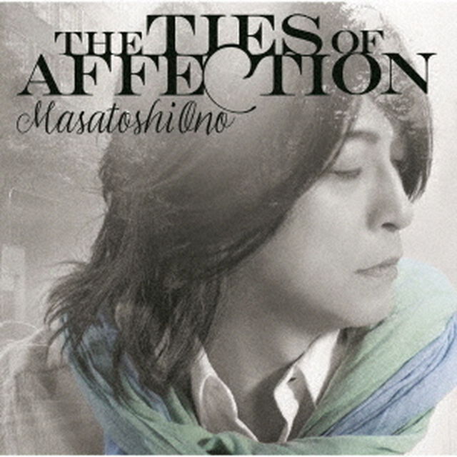 小野正利／THE TIES OF AFFECTION（通常盤／CD）（ＣＤ）