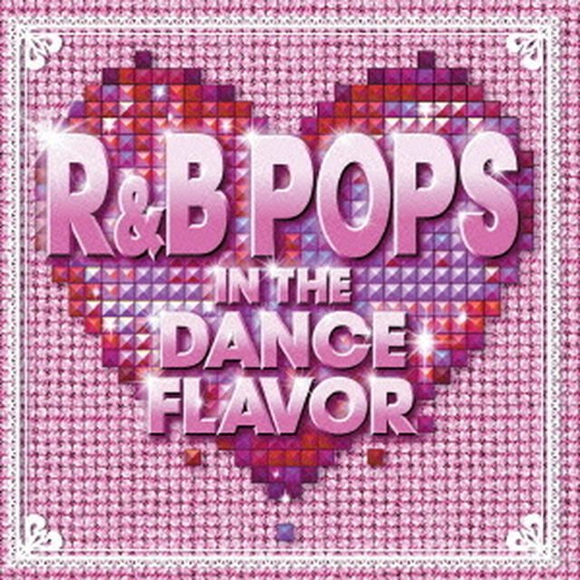 OXIDE　PROJECT　Presents　R＆B　POPS　IN　THE　DANCE　FLAVOR（ＣＤ）