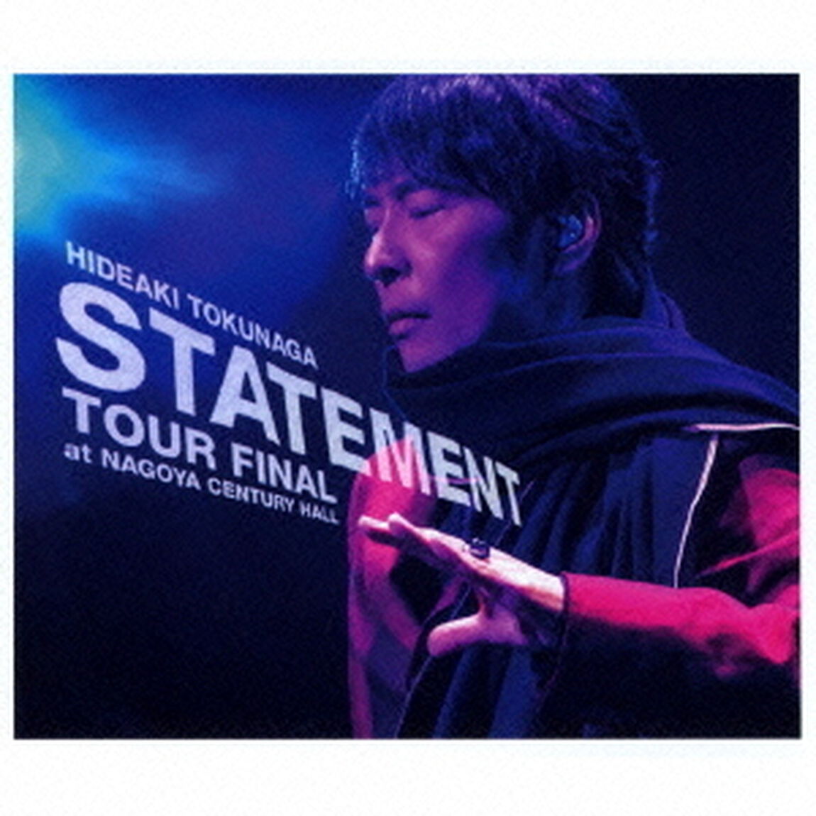 STATEMENT　TOUR　FINAL　at　NAGOYA　CENTURY　HALL（ＣＤ）