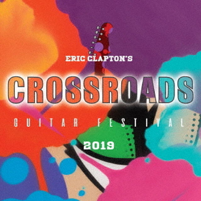 クロスロード・ギター・フェスティヴァル　2019（ＣＤ）