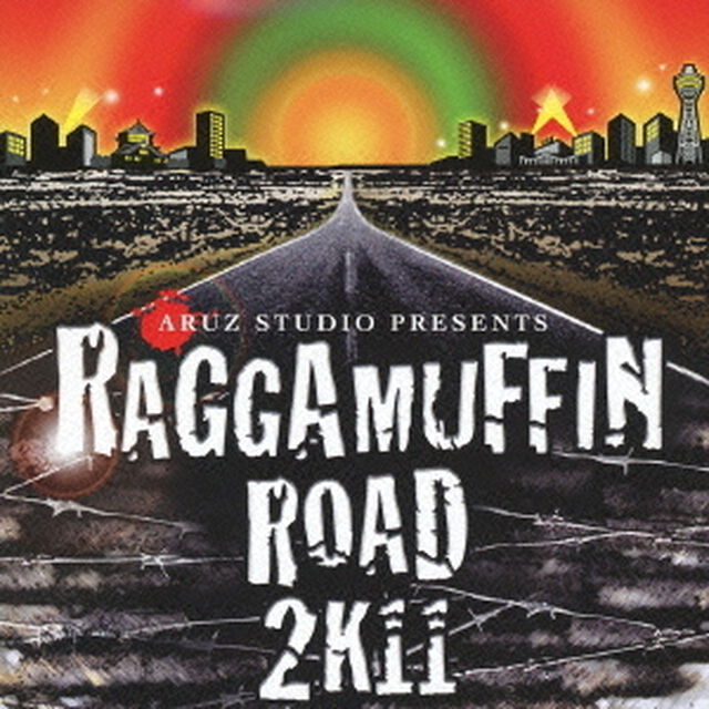 ARUZ　STUDIO　PRESENTS　RAGGAMUFFIN　ROAD　2K11（ＣＤ）